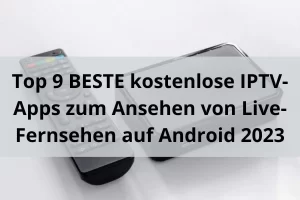 beste iptv Apps auf android