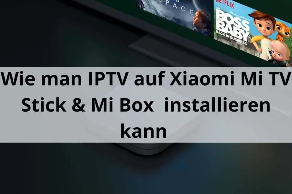 IPTV auf Xiaomi Mi TV Stick oder Mi Box
