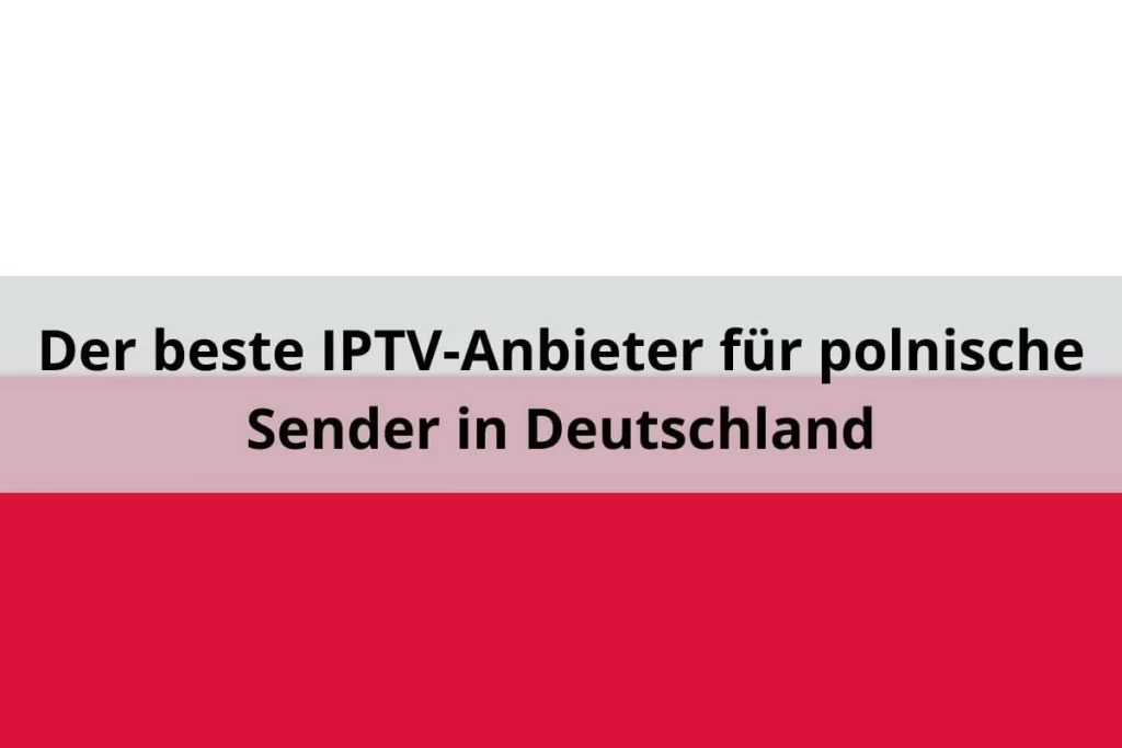 IPTV-Anbieter polnische Sender